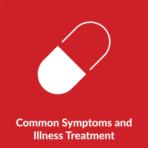 Common Symptoms and Illness Treatment